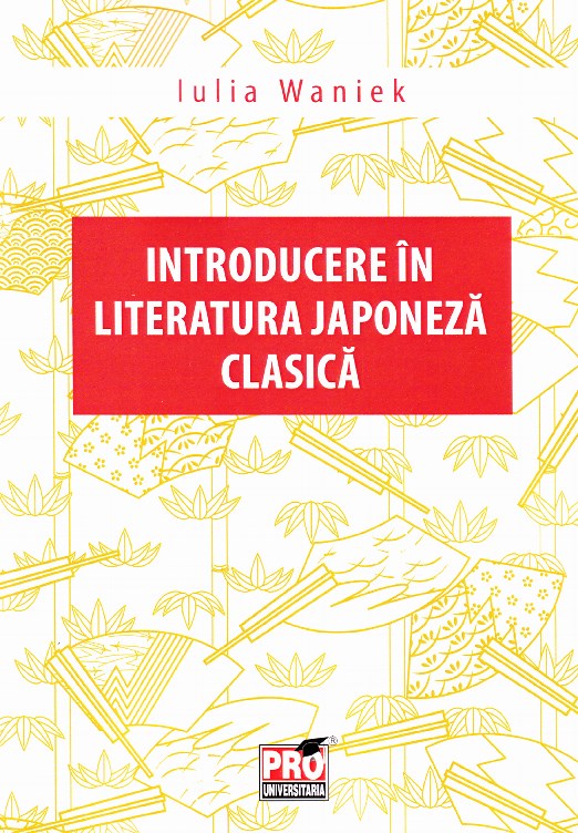 Introducere in literatura japoneza clasica - Iulia Waniek