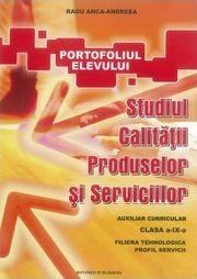 Studiul calitatii produselor si serviciilor - Clasa 9 - Radu Anca-Andreea