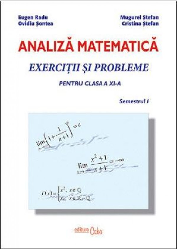 Analiza Matematica Clasa a 11-a Sem.1. Exercitii si probleme - Eugen Radu, Mugurel Stefan