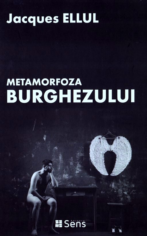 Metamorfoza burghezului - Jacques Ellul