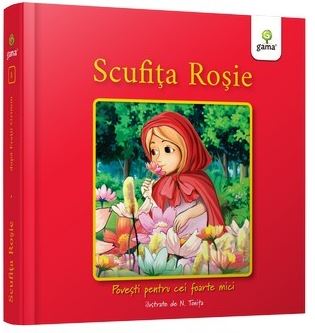Scufita Rosie - Povesti pentru cei foarte mici