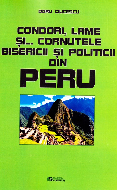 Condori, lame si... cornutele bisericii si politicii din Peru﻿ - Doru Ciucescu