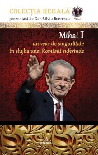 Colectia Regala Vol.1: Mihai I