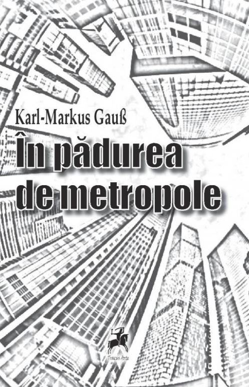 In padurea de metropole - Karl-Markus Gaus