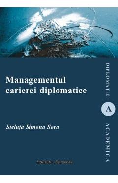 Coperta cărții Managementul carierei diplomatice - Steluta Simona Sora