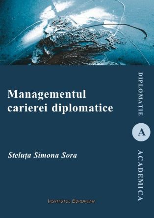 Managementul carierei diplomatice - Steluta Simona Sora