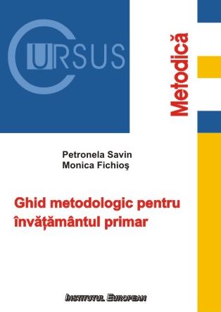 Ghid metodologic pentru invatamantul primar - Petronela Savin, Monica Fichios