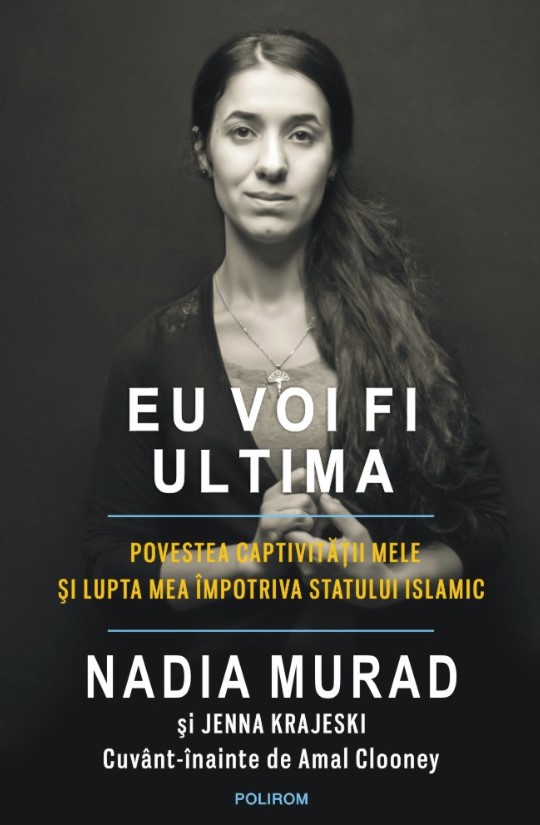 Eu voi fi ultima - Nadia Murad
