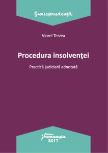 Procedura insolventei. Practica judiciara adnotata  - Viorel Terzea