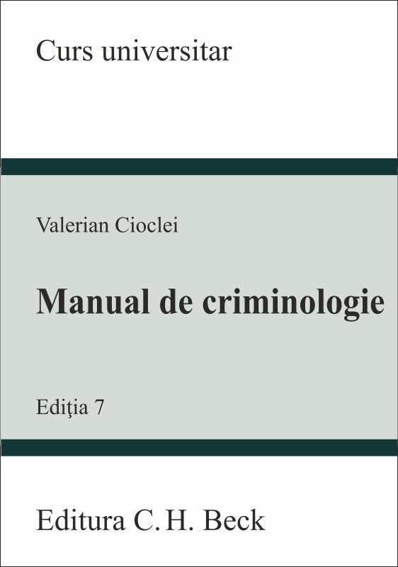 Manual de criminologie ed.7 - Valerian Cioclei