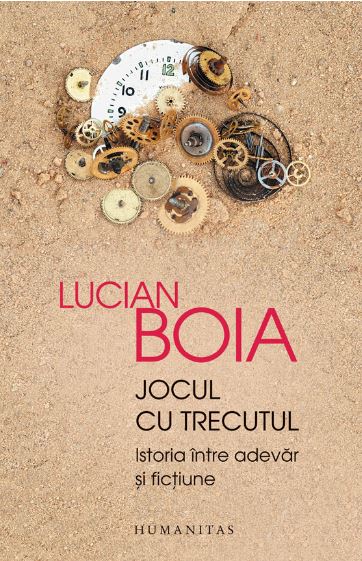 Jocul cu trecutul - Lucian Boia