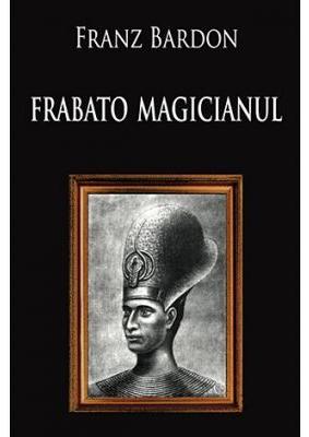 Frabato magicianul - Franz Bardon
