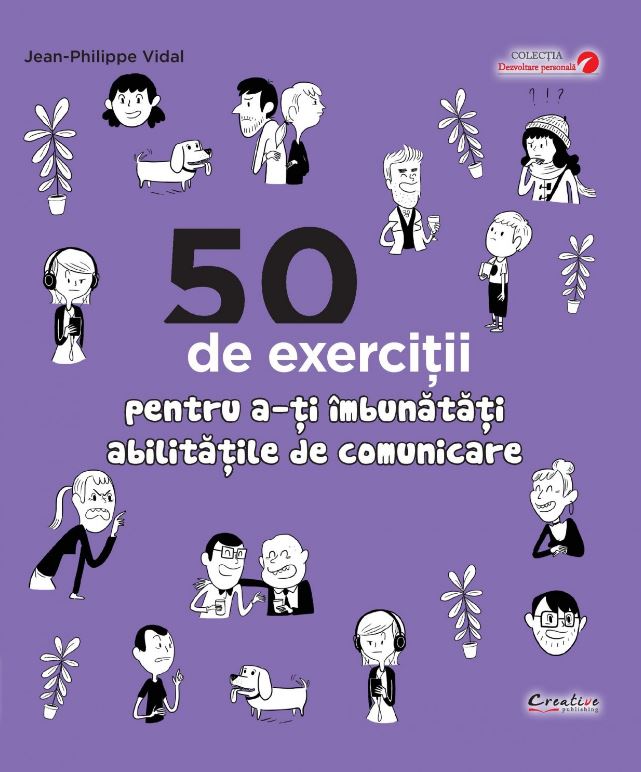 50 de exercitii pentru a-ti imbunatati abilitatile de comunicare - Jean-Philippe Vidal