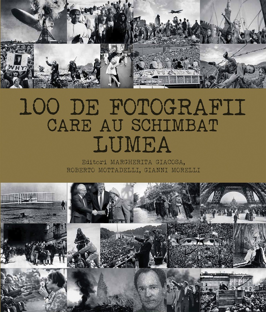 100 de fotografii care au schimbat lumea - Margherita Giacosa