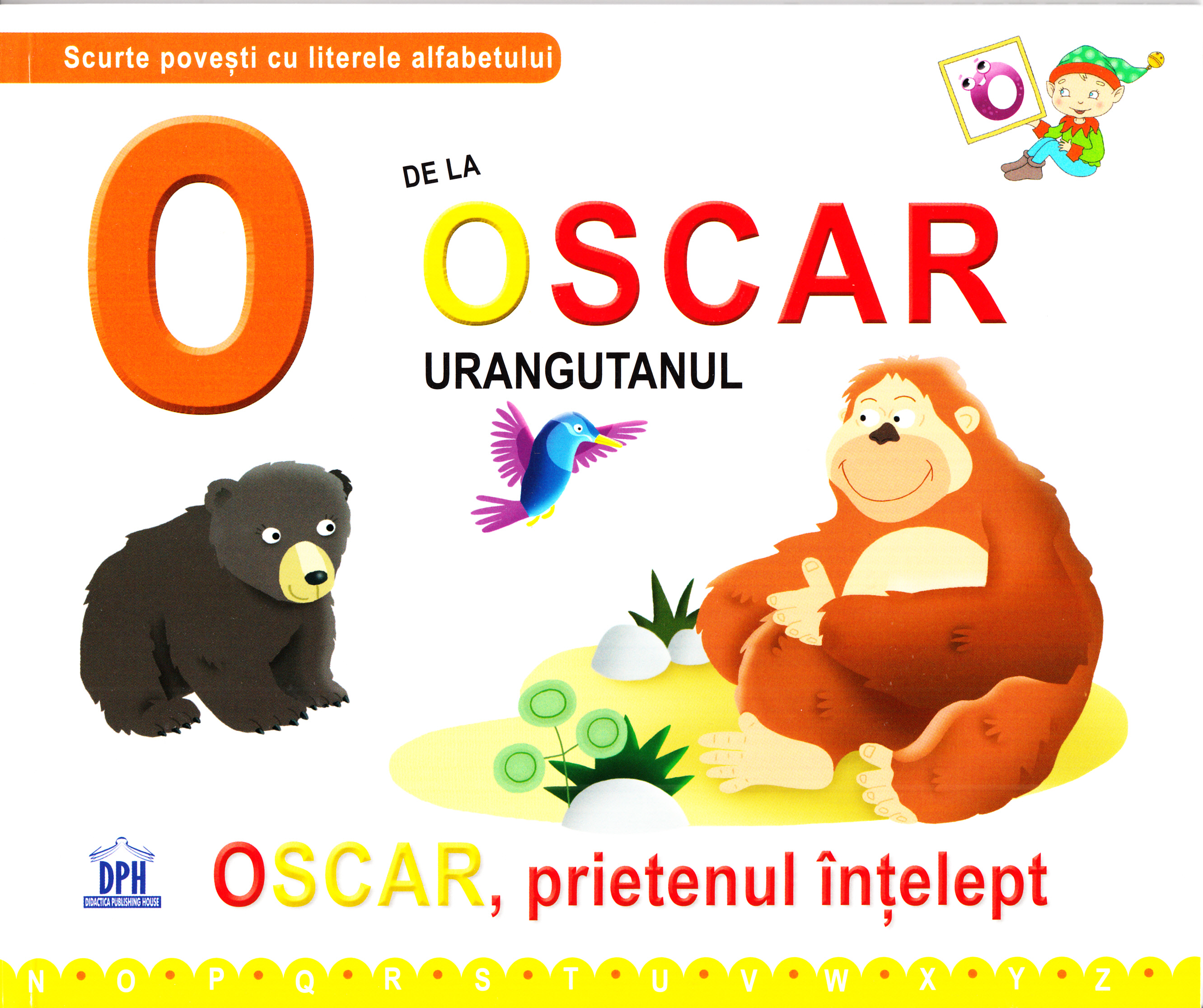 O de la Oscar, Urangutanul - Oscar, prietenul intelept (necartonat)