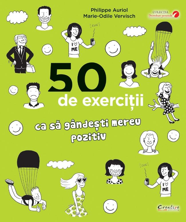 50 de exercitii ca sa gandesti mereu pozitiv - Philippe Auriol