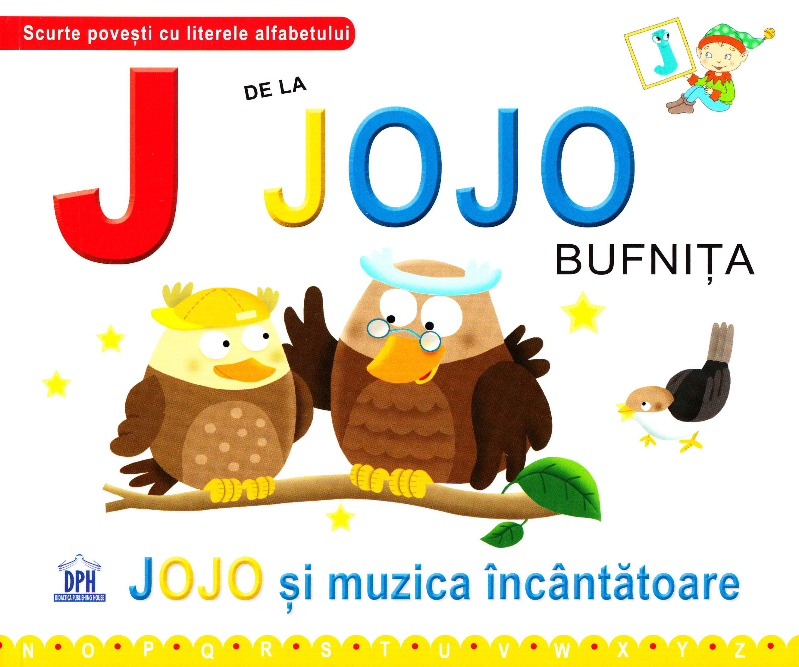 J de la Jojo, Bufnita - Jojo si muzica incantatoare (cartonat)