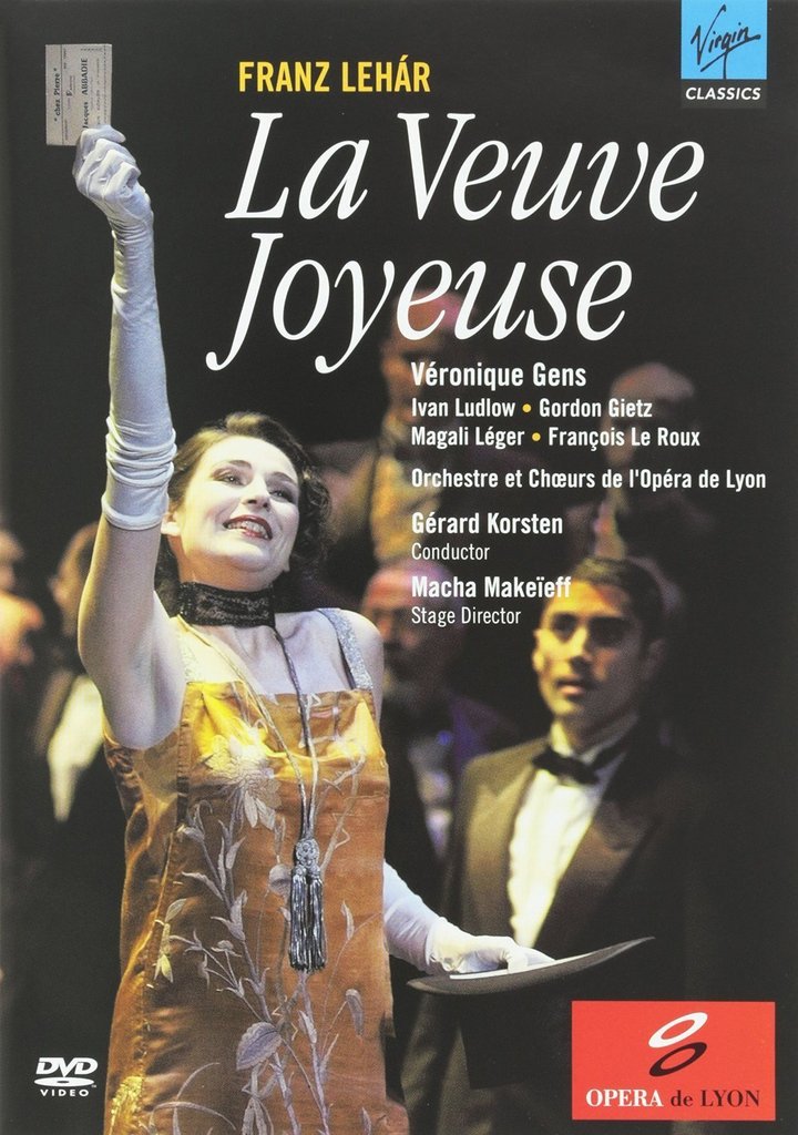 DVD Lehar - La veuve joyeuse - Veronique Gens, Ivan Ludlow, Gordon Gietz