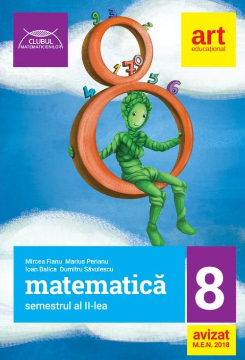 Matematica - Clasa 8 Sem.2 - Mircea Fianu, Marius Perianu, Ioan Balica