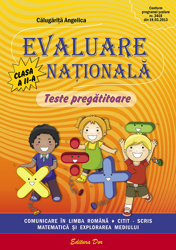 Evaluare Nationala Clasa a 2-a Teste pregatitoare - Angelica Calugarita
