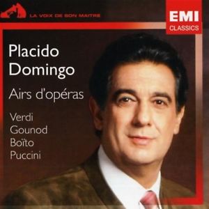 CD Placido Domingo - Airs d operas: Verdi, Gounod, Boito, Puccini