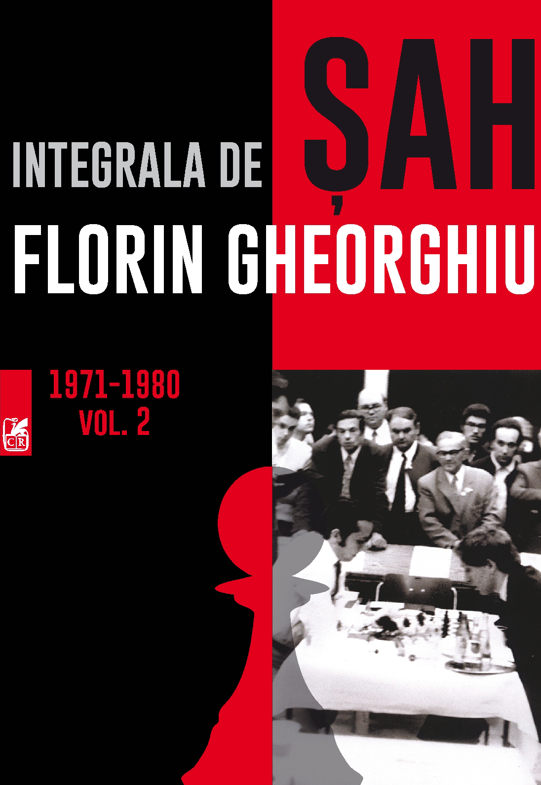 Integrala de sah vol. 2 1971-1980 - Florin Gheorghiu 