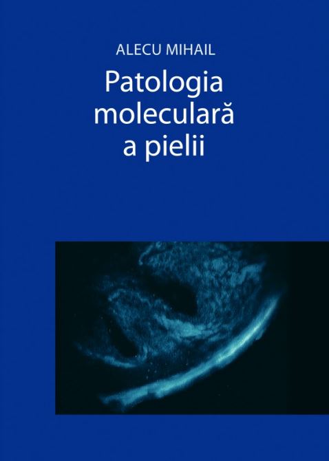 Patologia moleculara a pielii - Alecu Mihail