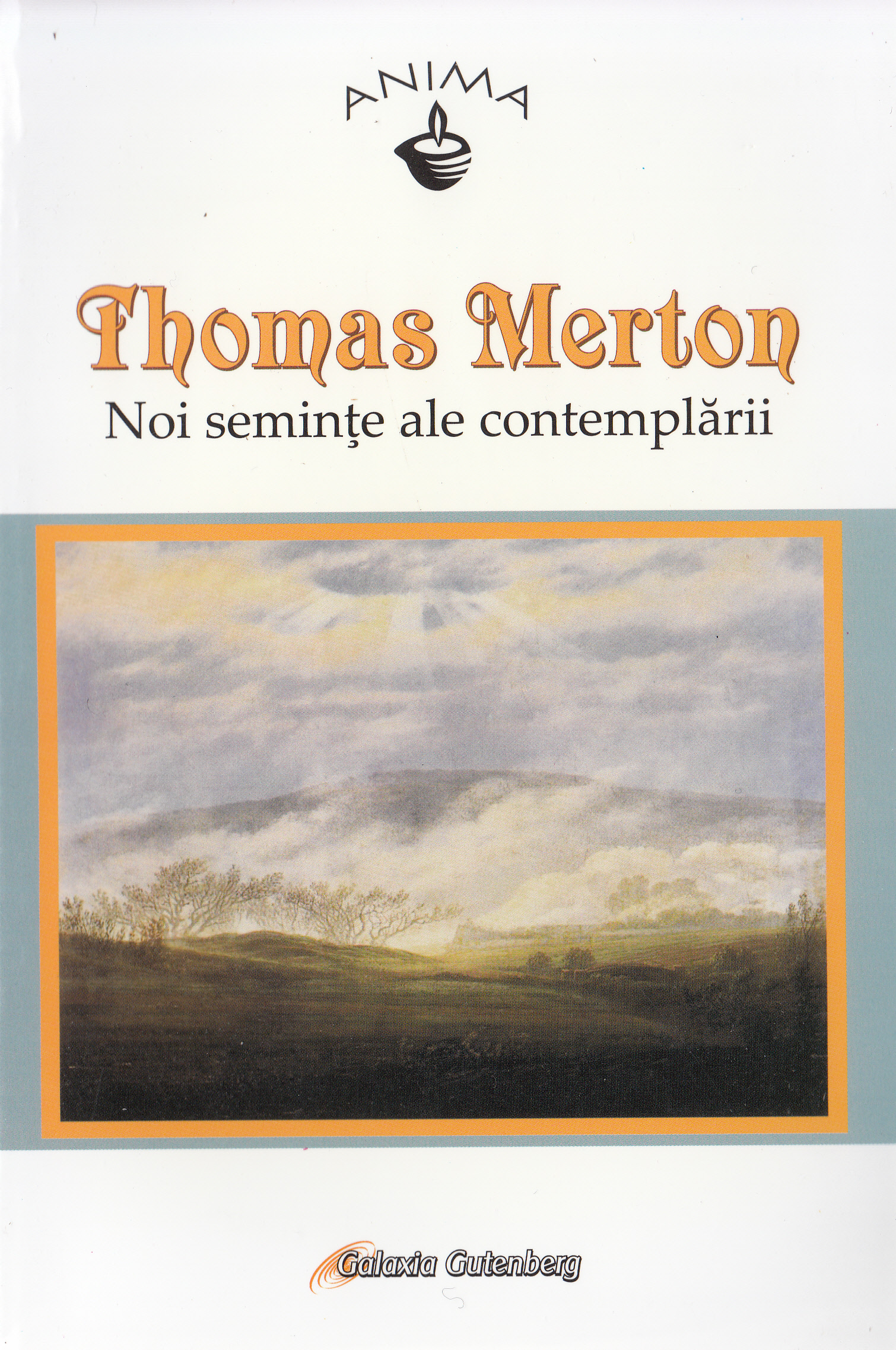 Noi seminte ale contemplarii - Thomas Merton