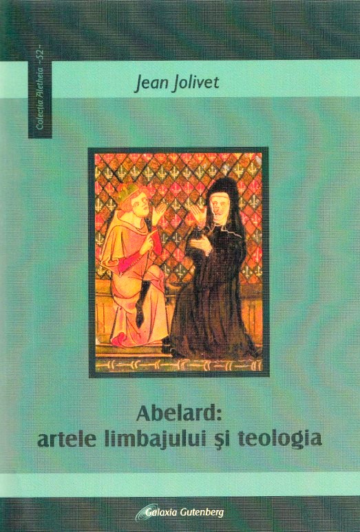 Abelard: artele limbajului si teologia - Jean Jolivet