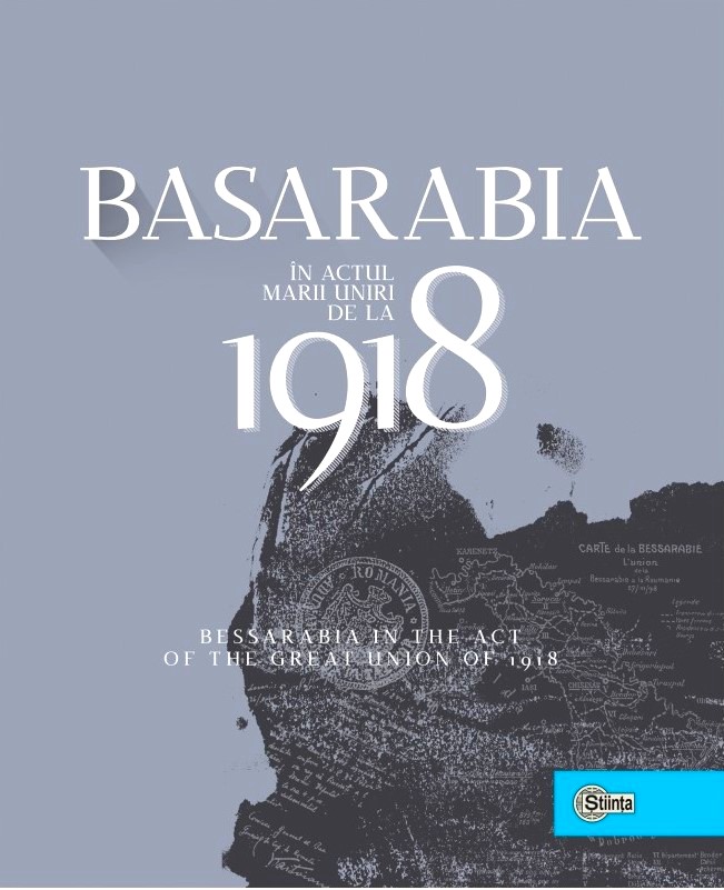Basarabia in actul Marii Uniri de la 1918 - Ion Turcanu, Mihai Papuc