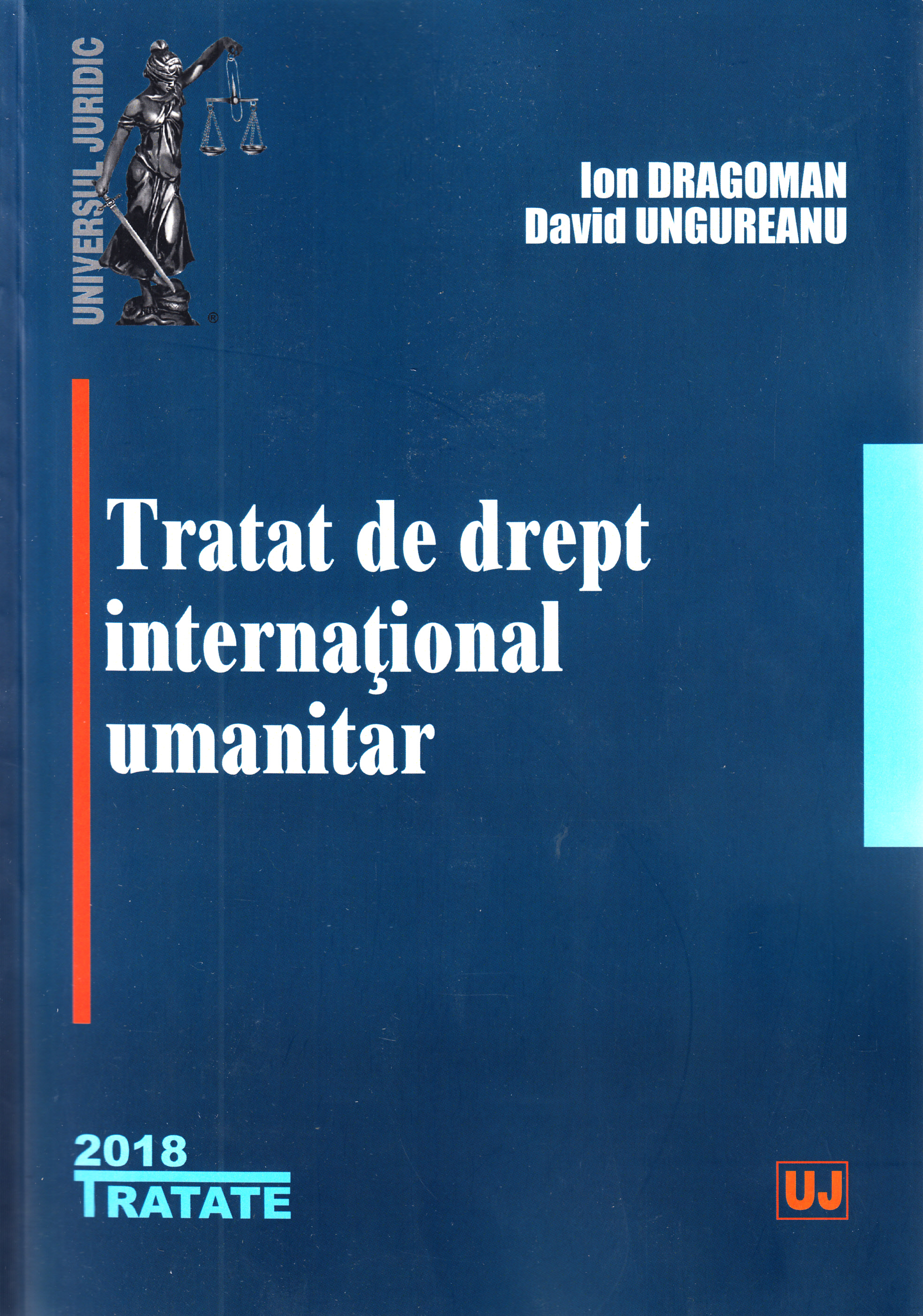 Tratat de drept international umanitar - Ion Dragoman, David Ungureanu