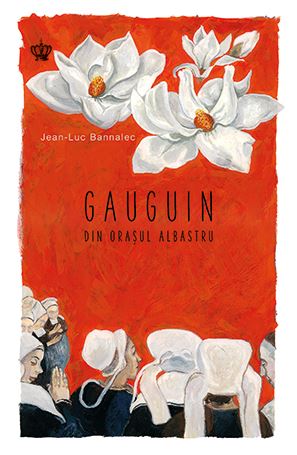 Gauguin din orasul albastru - Jean-Luc Bannalec
