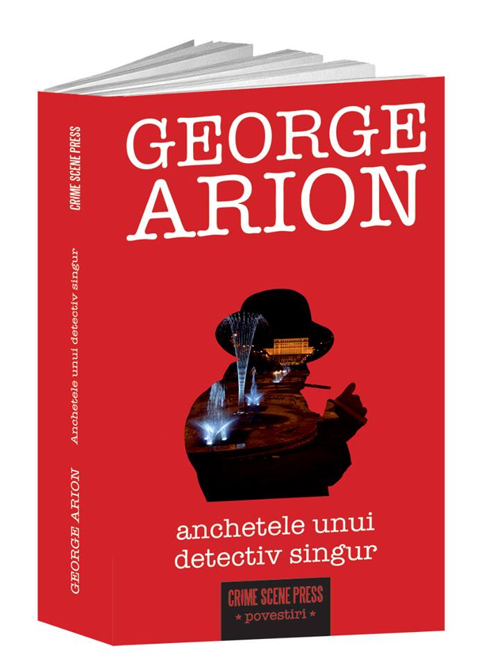 Anchetele unui detectiv singur - George Arion