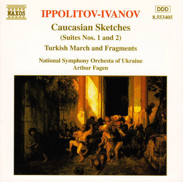 CD Ippolitov-Ivanov - Caucasian sketches - Suites nos.1 and 2, Turkish march and fragments