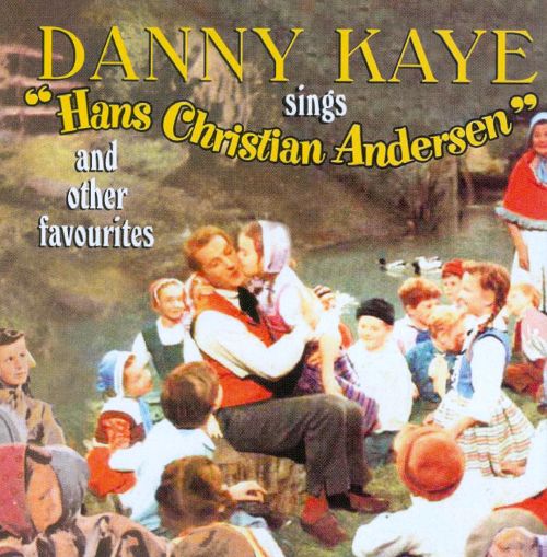 CD Danny Kaye sings Hans Christian Andersen and other favorites