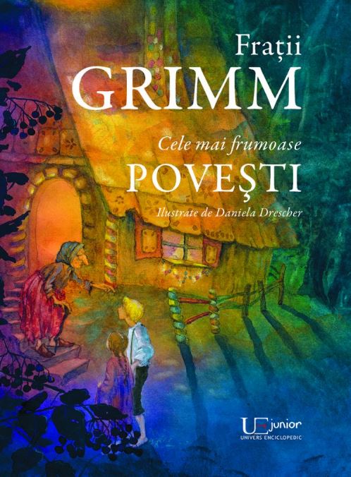 Cele mai frumoase povesti - Fratii Grimm