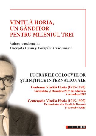 Vintila Horia, un ganditor pentru mileniul trei - Georgeta Orian, Pompiliu Craciunescu