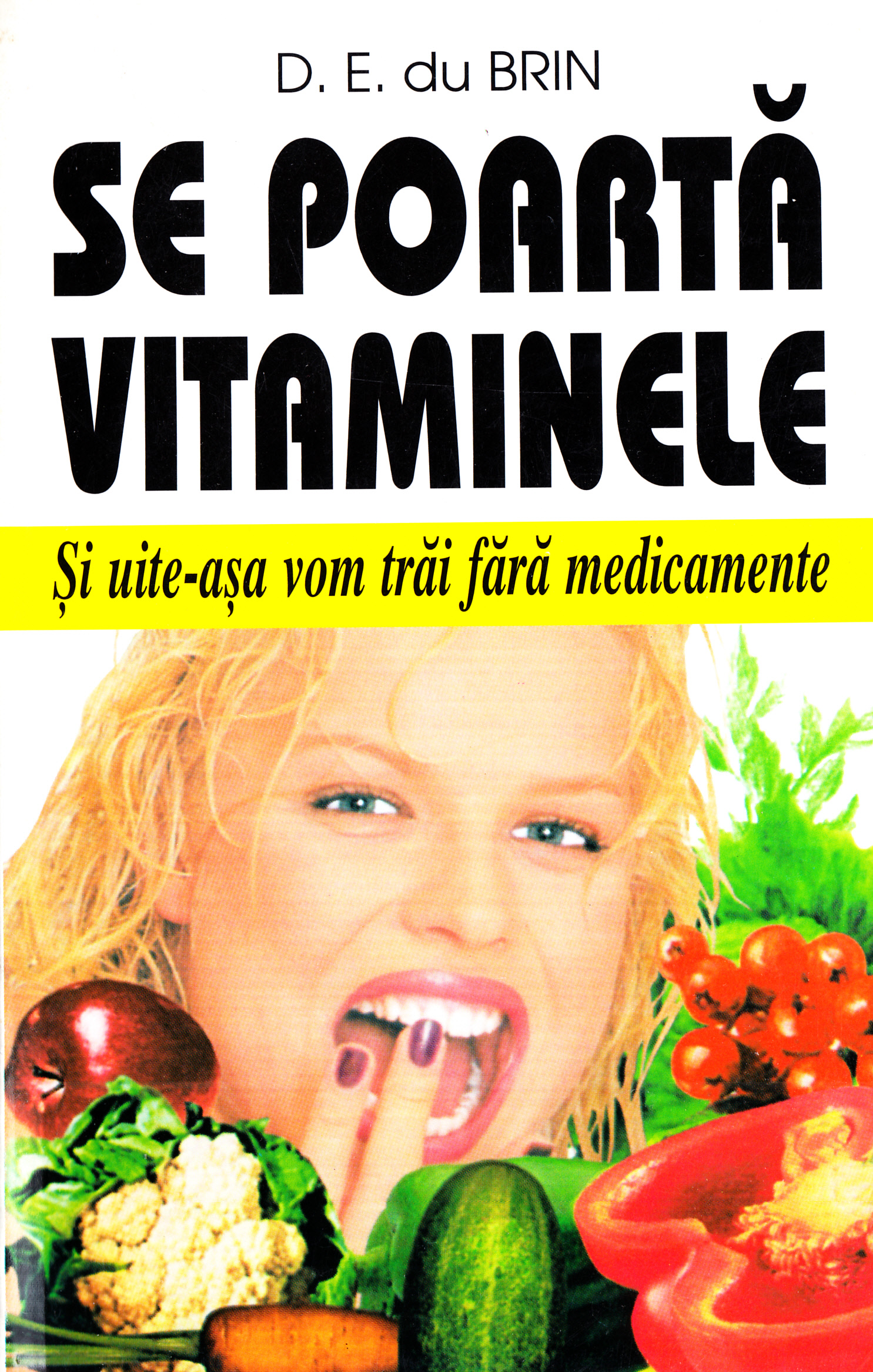 Se poarta vitaminele - D.E. du Brin