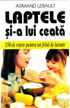 Coperta cărții 'Laptele si-a lui ceata - Armand Lebault'
