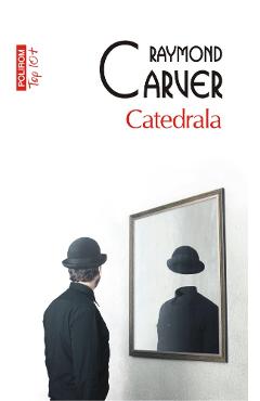 Coperta cărții 'Catedrala - Raymond Carver'