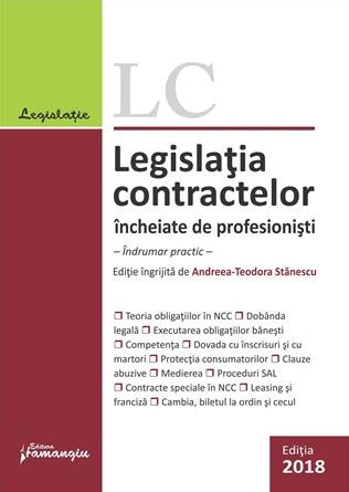 Legislatia contractelor incheiate de profesionisti Ed.2018