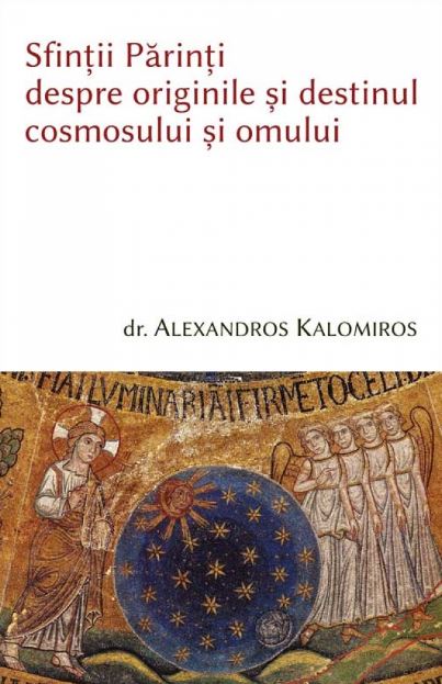 excel sense class Sfintii parinti despre originile si destinul cosmosului si omului -  Alexandros Kalomiros - 973934481 - Libris