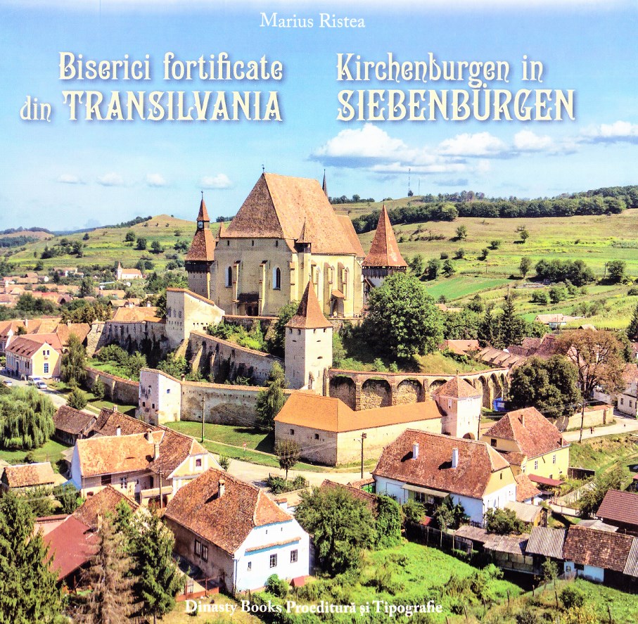 Biserici fortificate din Transilvania (ro+germana) - Marius Ristea