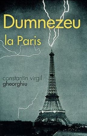 Dumnezeu la Paris - Constantin Virgil Gheorghiu