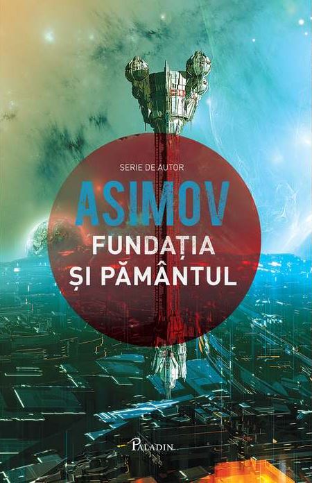 Fundatia si Pamantul - Asimov