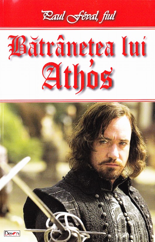 Batranetea lui Athos - Paul Feval, fiul