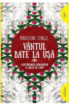 Coperta cărții 'Vantul bate la usa - Madeleine L'Engle'