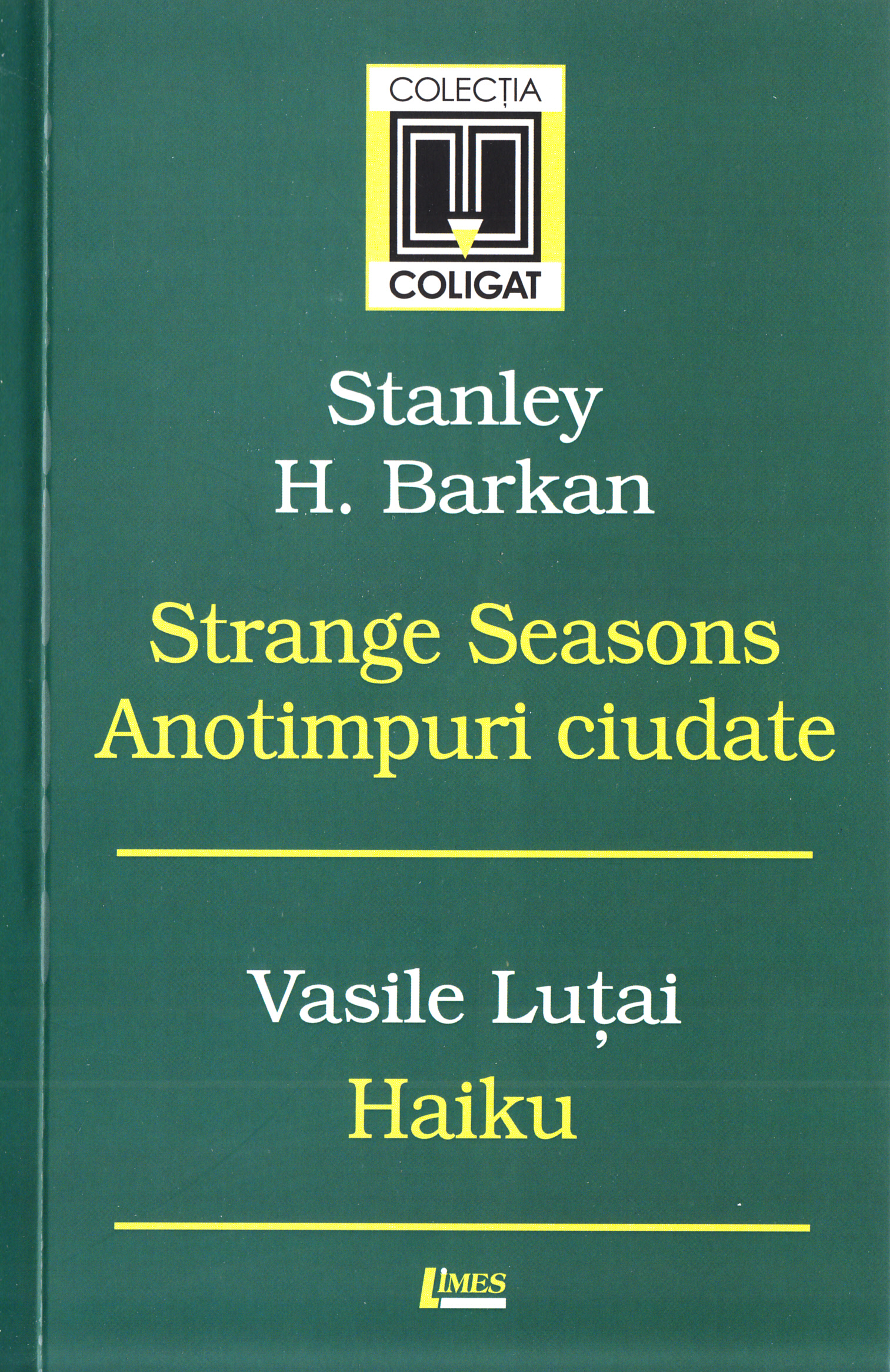 Strange Seasons. Anotimpuri ciudate - Stanley H. Barkan. Haiku - Vasile Lutai