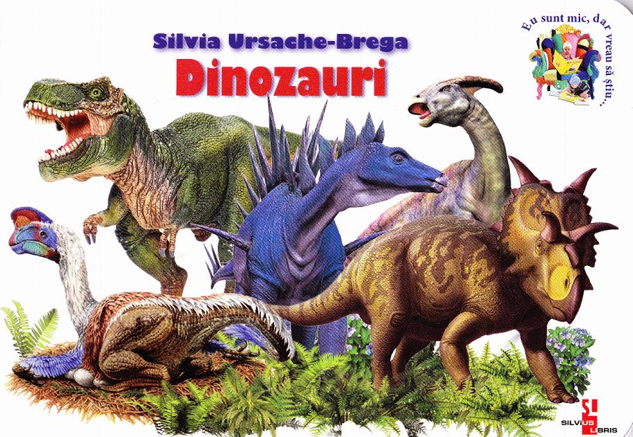 Dinozauri - Silvia Ursache-Brega