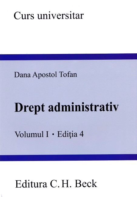 Drept Administrativ Vol.1 Ed.4 - Dana Apostol Tofan
